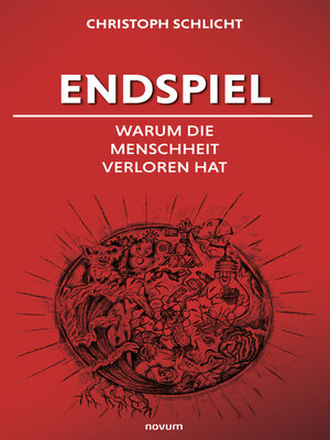 cover image of Endspiel – Warum die Menschheit verloren hat